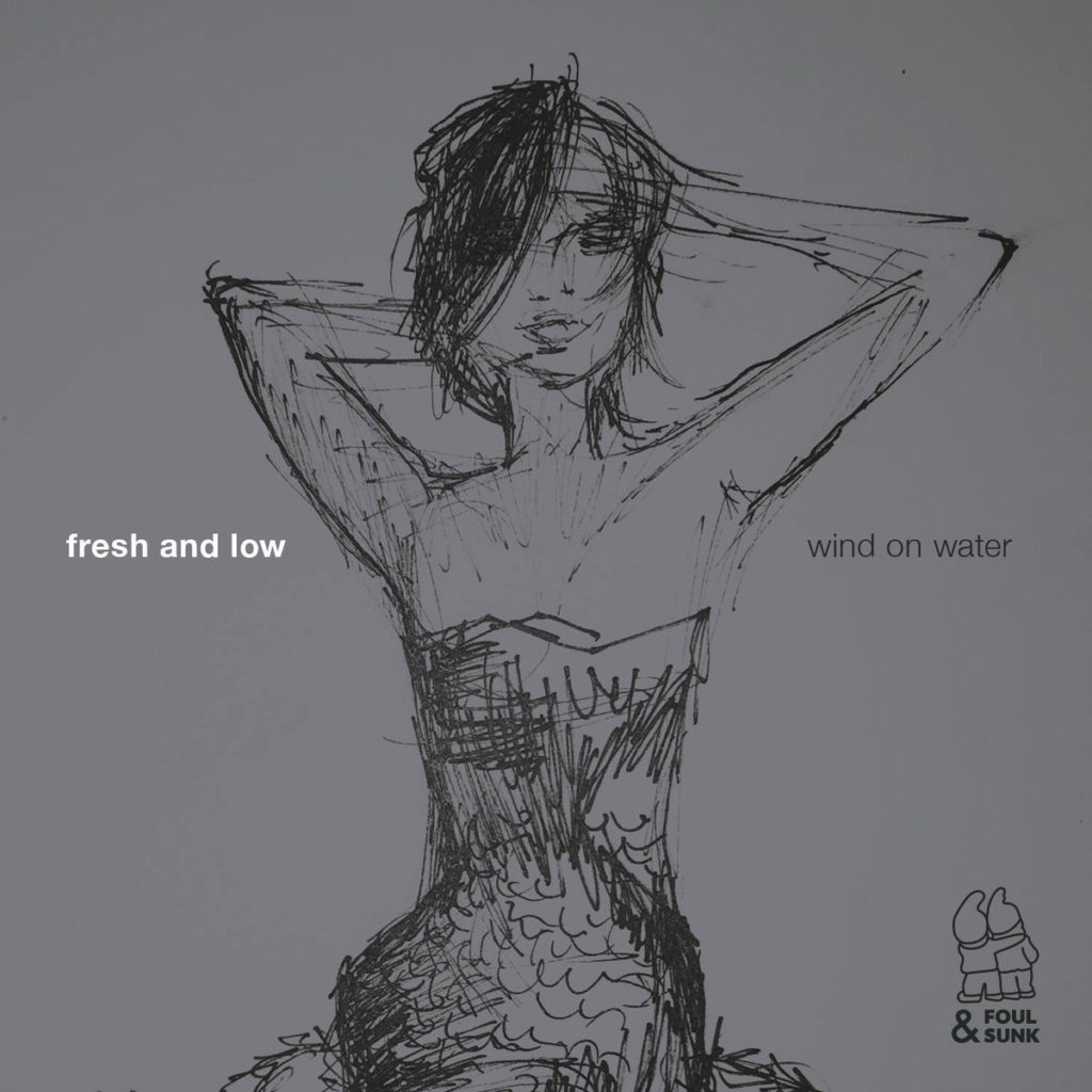 Fresh & Low – Wind On Water