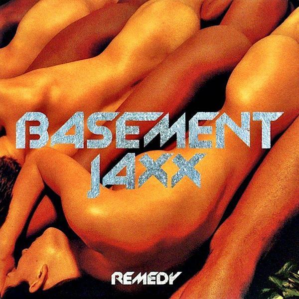 Basement Jaxx – Remedy